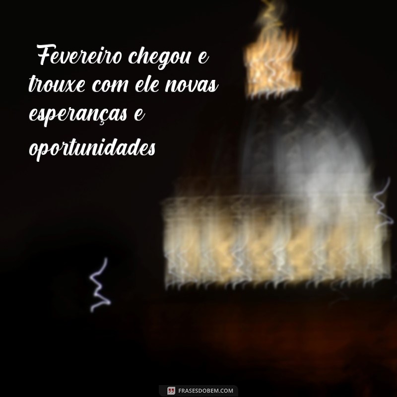 frases 1 de fevereiro 