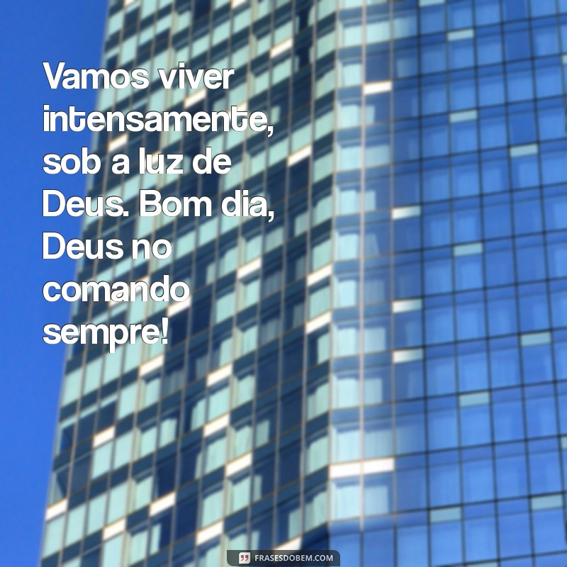 Bom Dia: Como Ter Deus no Comando Transforma Seu Dia 