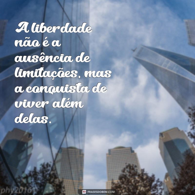 Frases Inspiradoras para Celebrar a Liberdade Feminina 