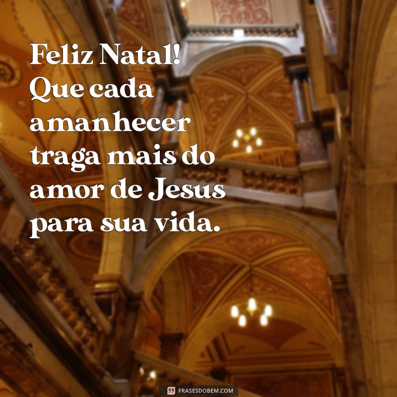 Bom Dia e Feliz Natal: Celebrando o Nascimento de Jesus com Alegria 