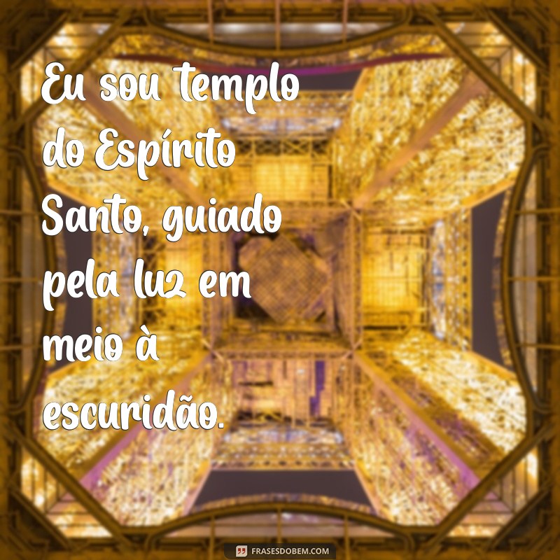 Descubra o Significado de Eu Sou Templo do Espírito Santo e Sua Relevância Espiritual 