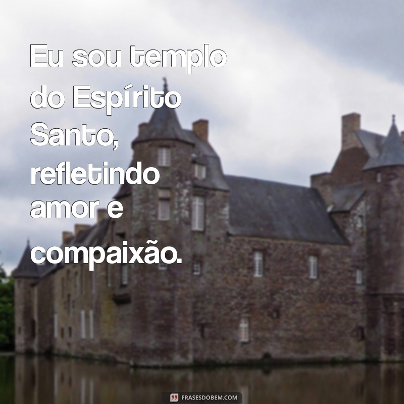 Descubra o Significado de Eu Sou Templo do Espírito Santo e Sua Relevância Espiritual 