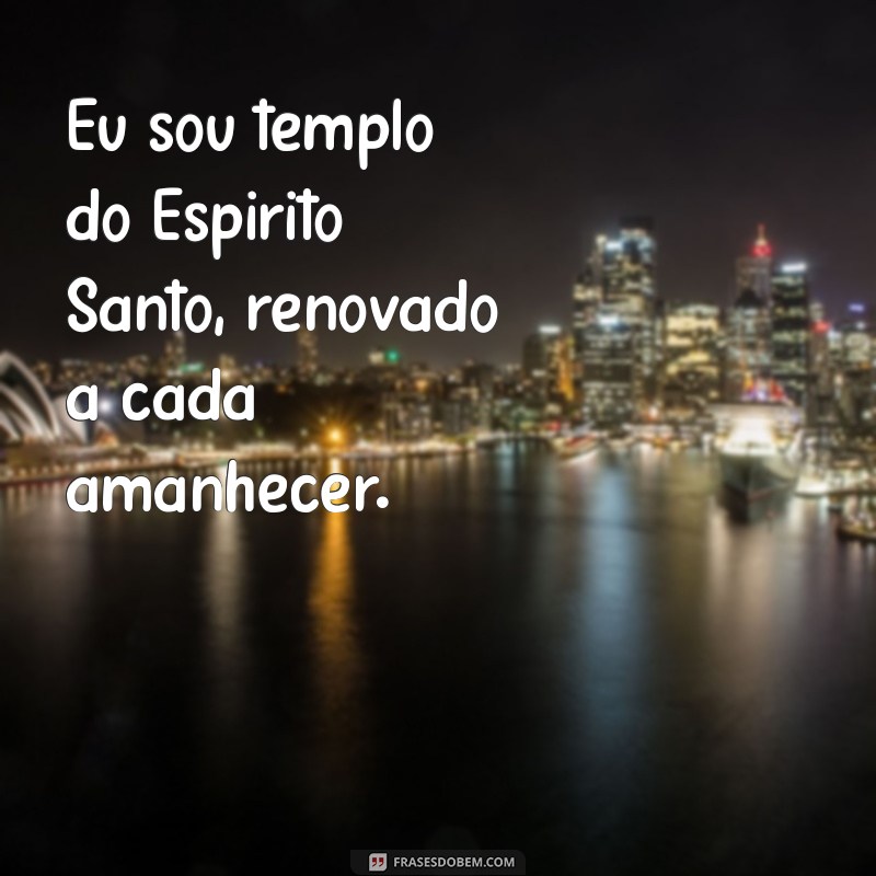 Descubra o Significado de Eu Sou Templo do Espírito Santo e Sua Relevância Espiritual 