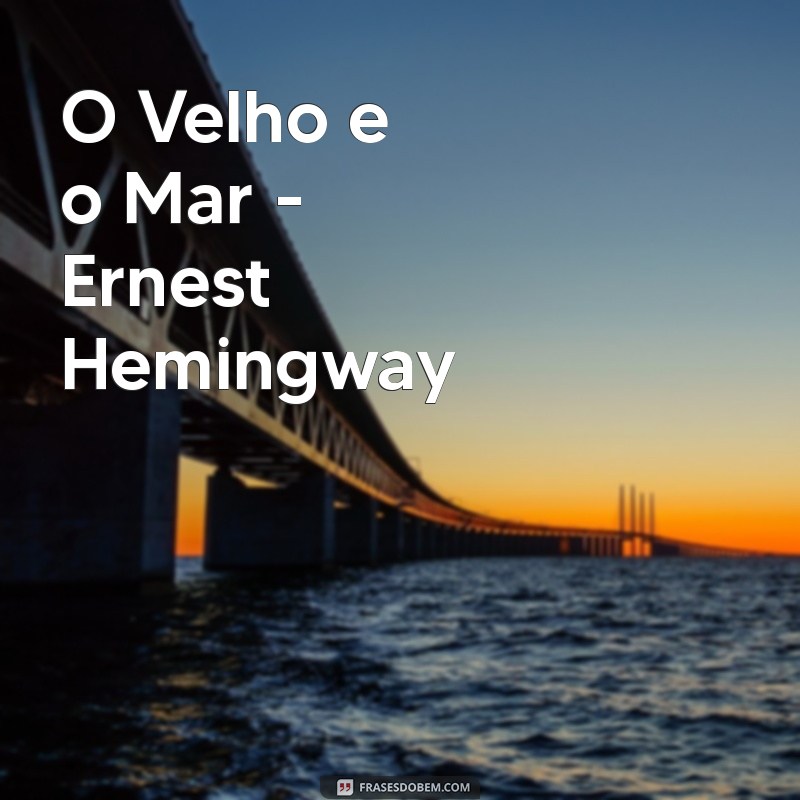 livros curtos O Velho e o Mar - Ernest Hemingway