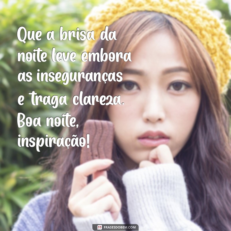 Boa Noite: Frases Inspiradoras para Encerrar o Dia com Positividade 