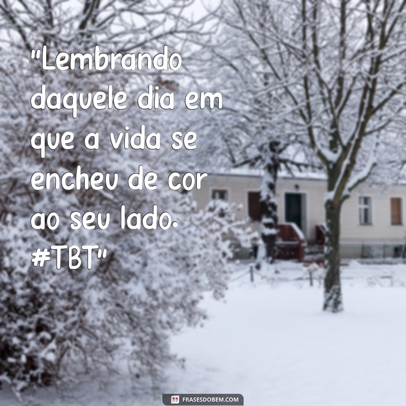 frases tbt com namorado 