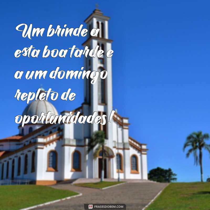 Mensagens Inspiradoras de Boa Tarde e Bom Domingo para Compartilhar 