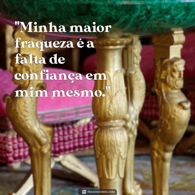 frases de fraqueza 