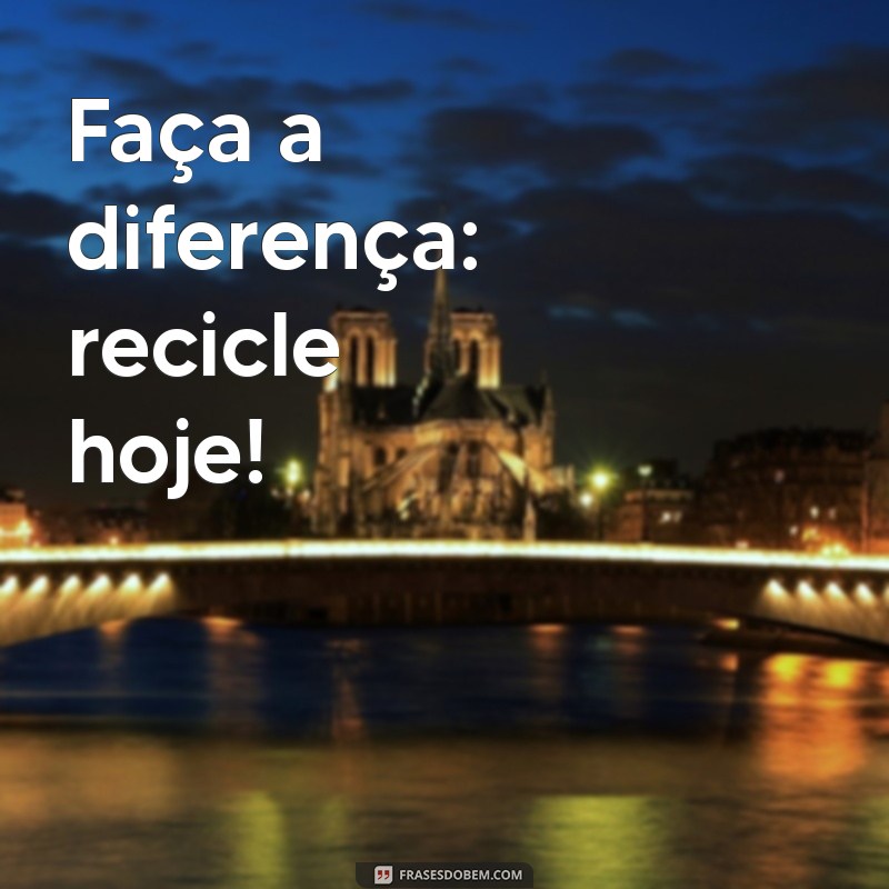 30 Slogans Criativos de Reciclagem para Inspirar a Sustentabilidade 