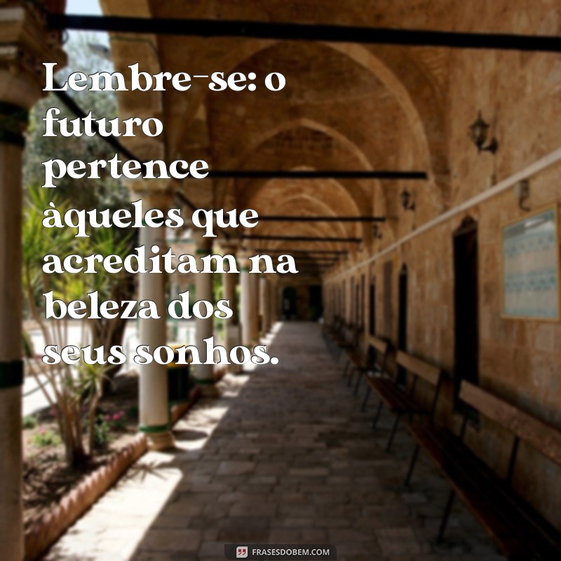 Frases Inspiradoras para Estudantes: Motive-se a Alcançar Seus Objetivos! 