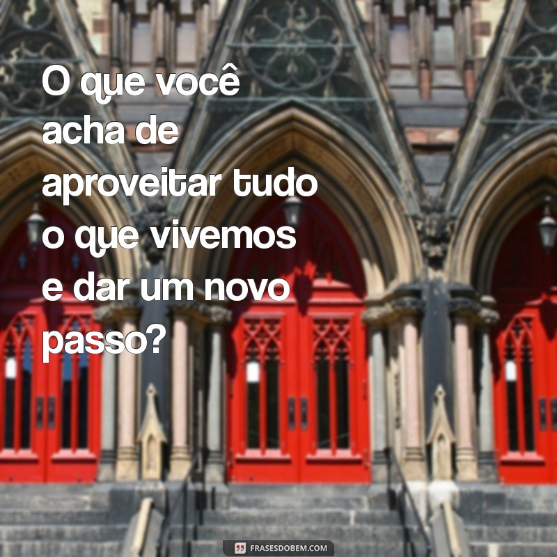 Guia Prático: Como Pedir um Homem em Namoro de Forma Eficaz 