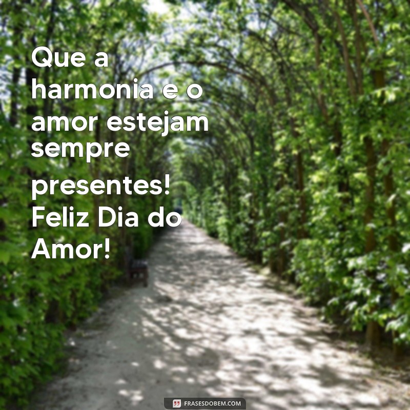 Celebre o Dia do Amor: Mensagens e Frases Inspiradoras para Encantar 