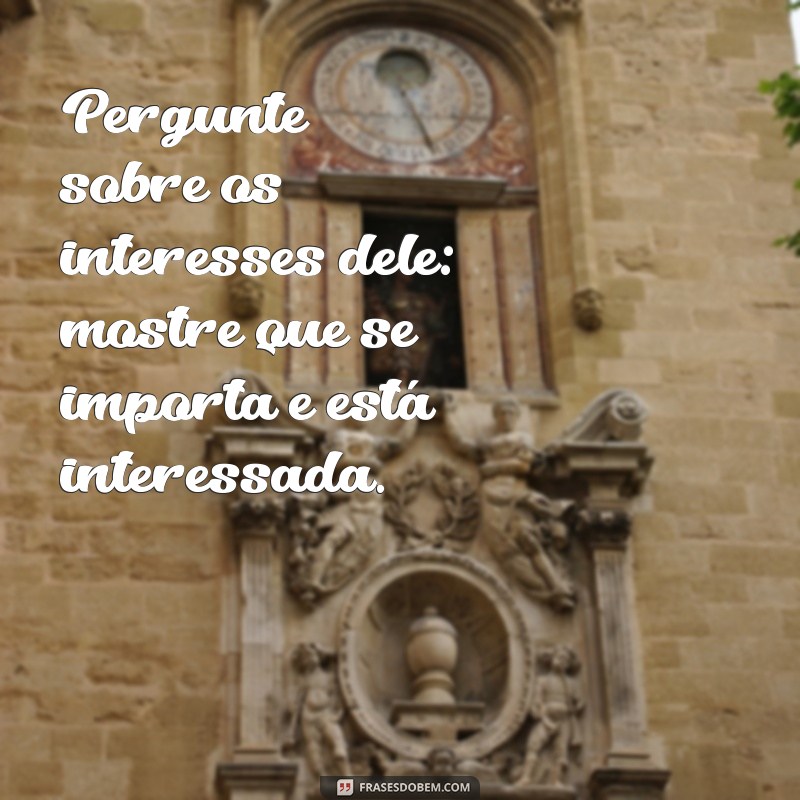 10 Dicas Infalíveis para Deixar um Homem Obcecado por Você Através de Mensagens 