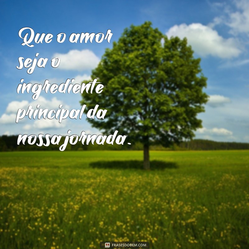 Frases Inspiradoras para Tornar a Vida Mais Doce 