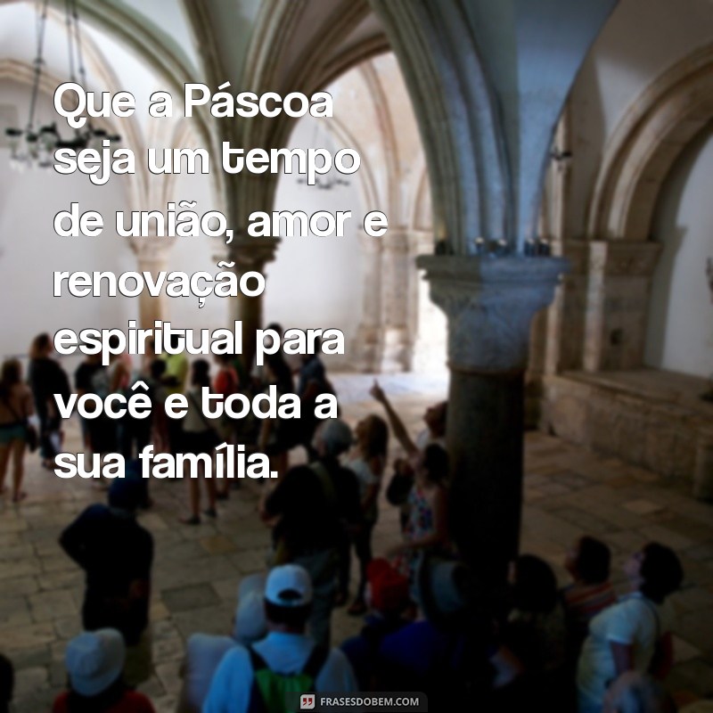 Mensagens Católicas para uma Páscoa Feliz: Inspire e Compartilhe Amor 