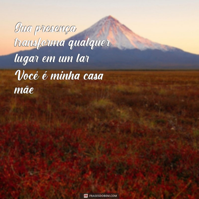 Os Melhores Textos e Mensagens para Celebrar o Amor de Mãe 