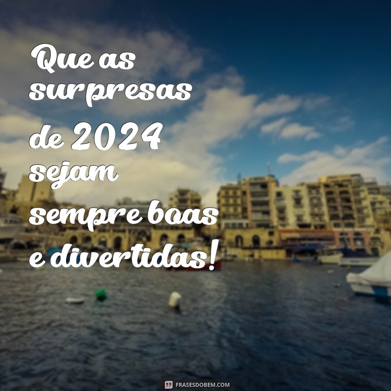 Feliz 2024: Frases Divertidas para Celebrar o Ano Novo com Alegria 