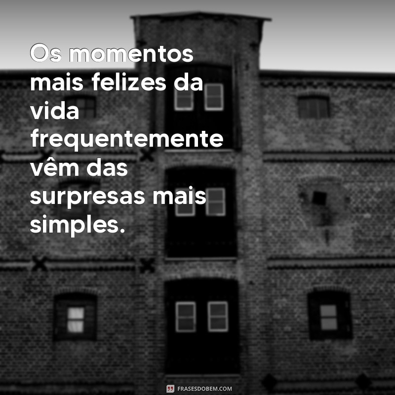 Frases Inspiradoras para Celebrar Momentos Felizes 