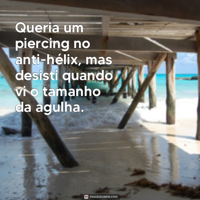 Descubra as melhores frases para expressar sua personalidade com piercings 