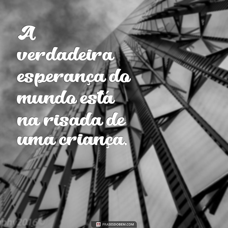 Frases Inspiradoras para Celebrar o Dia das Crianças 