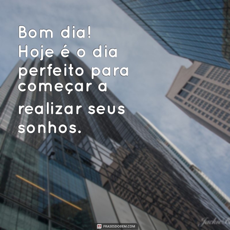 Mensagens Inspiradoras de Bom Dia para Começar o Mês com Positividade 