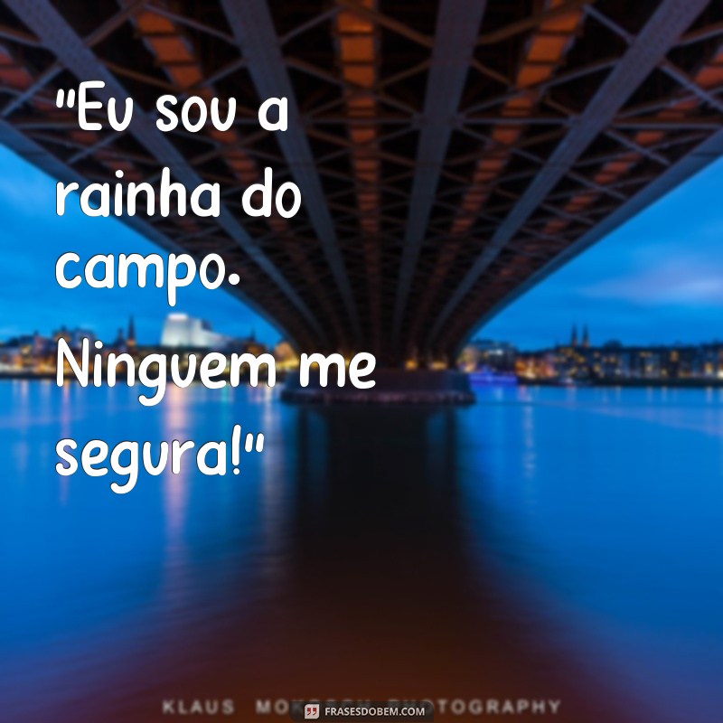 frases jogadora cara 