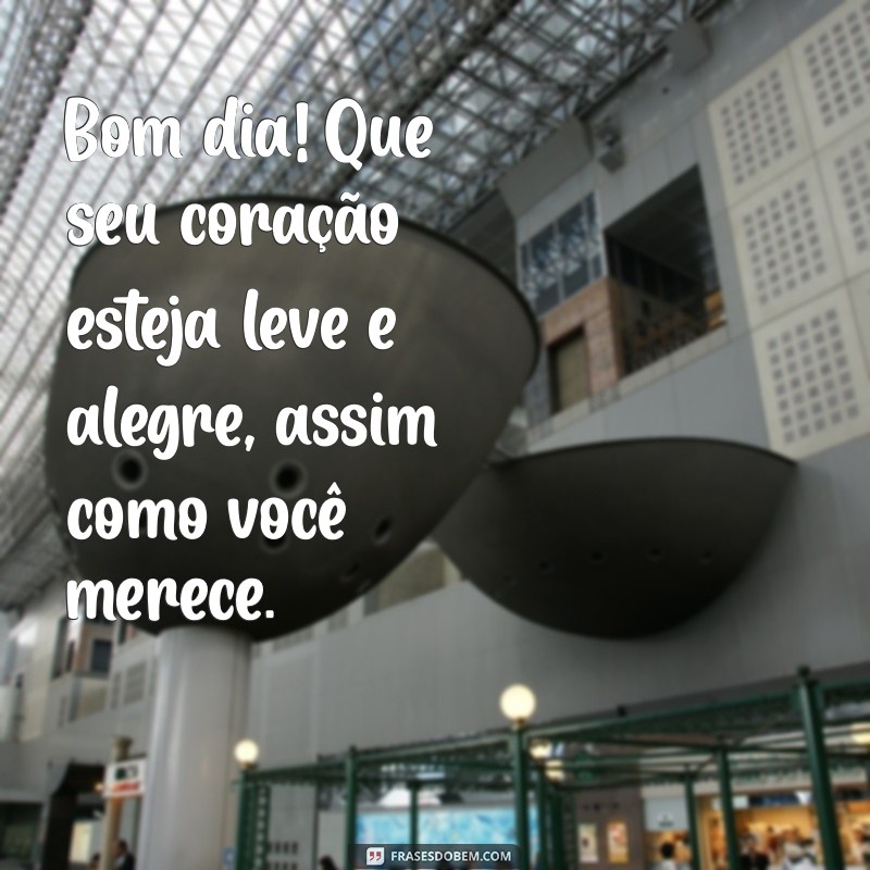 Mensagem de Bom Dia: Transmita Carinho e Positividade com Nossas Frases Inspiradoras 