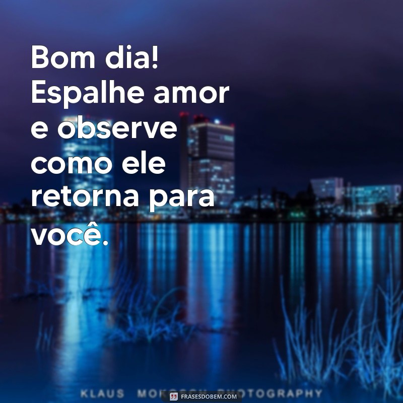 Frases Carinhosas de Bom Dia para Inspirar Seu Dia com Amor 