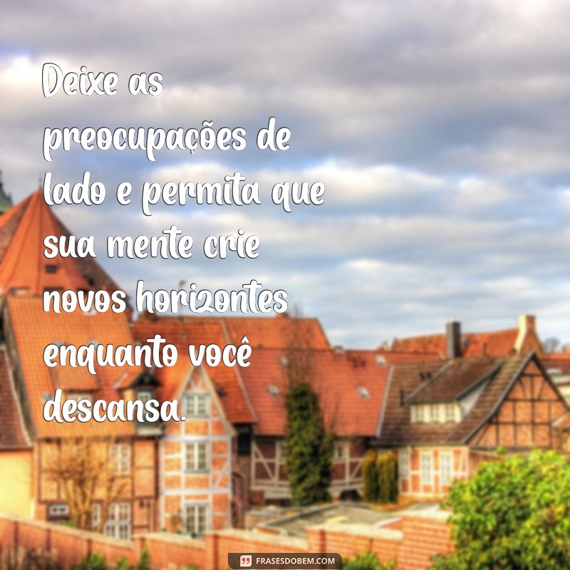 Frases Motivacionais de Boa Noite para Inspirar Seus Sonhos 