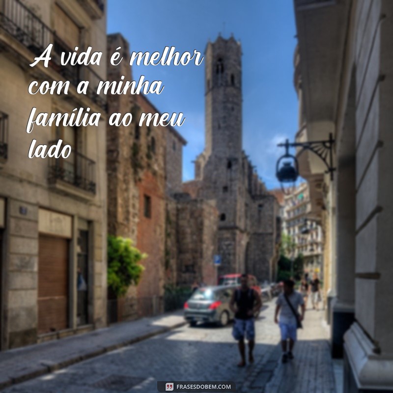 50 Mensagens Inspiradoras para Legendar suas Fotos de Família 