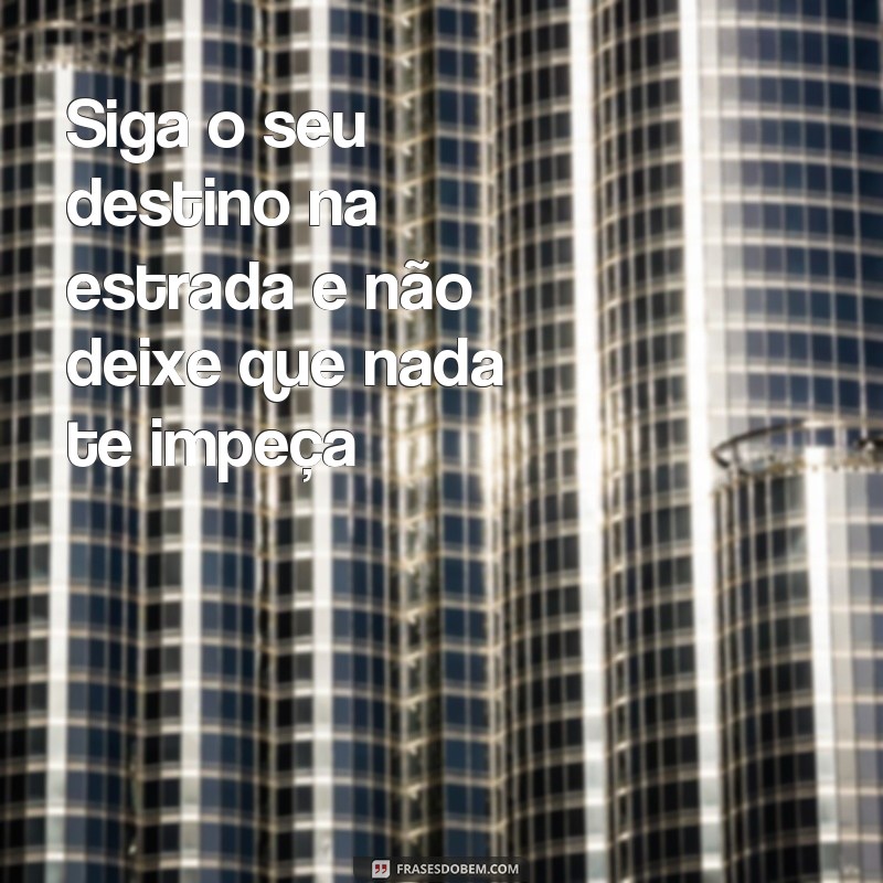 Descubra as melhores frases para caminhões em fotos incríveis 