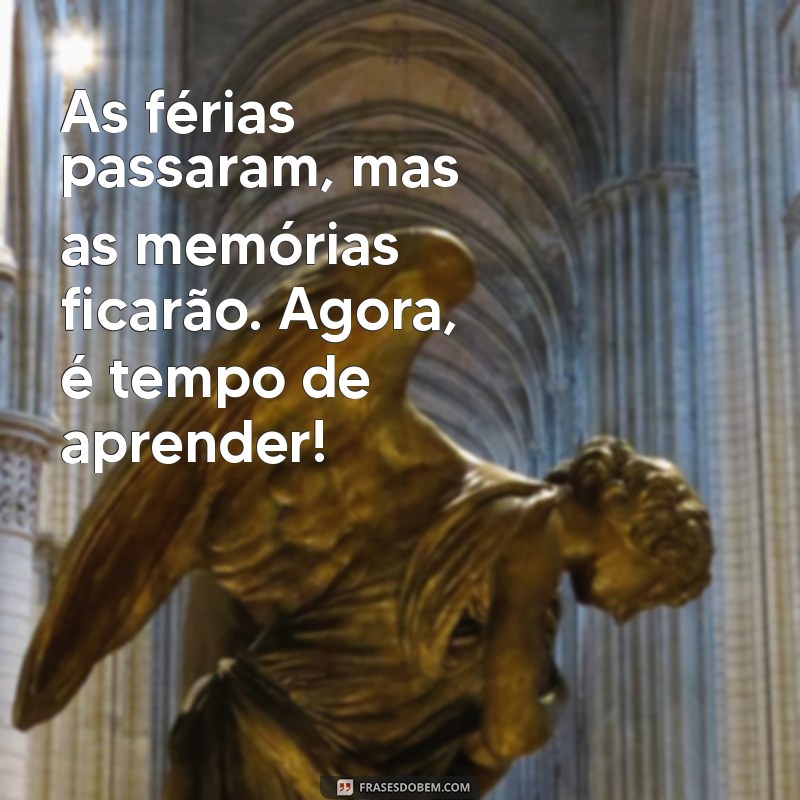 Mensagens Inspiradoras para a Volta às Aulas: Dicas e Frases Motivacionais 