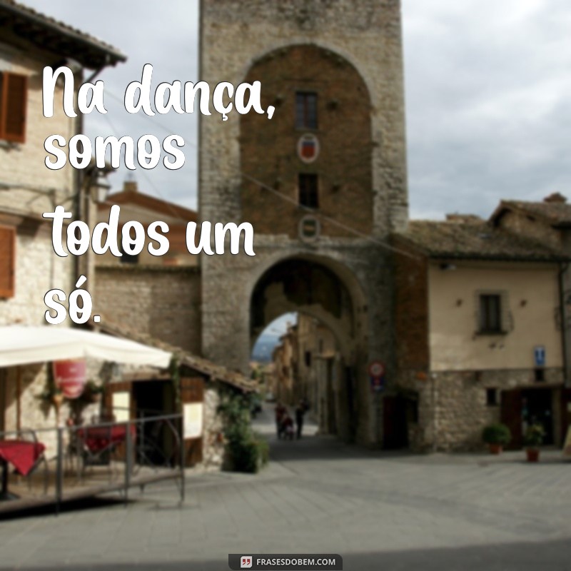 Frases Curtas sobre Dança: Inspire-se com Palavras que Movem 