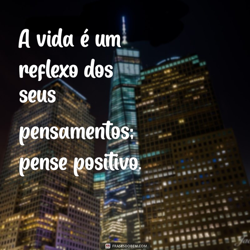 Frases Inspiradoras para Transformar sua Vida: Sabedoria que Dura para Sempre 