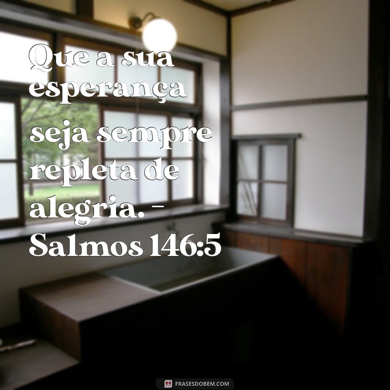 Frases Bíblicas Inspiradoras para Renovar sua Esperança 