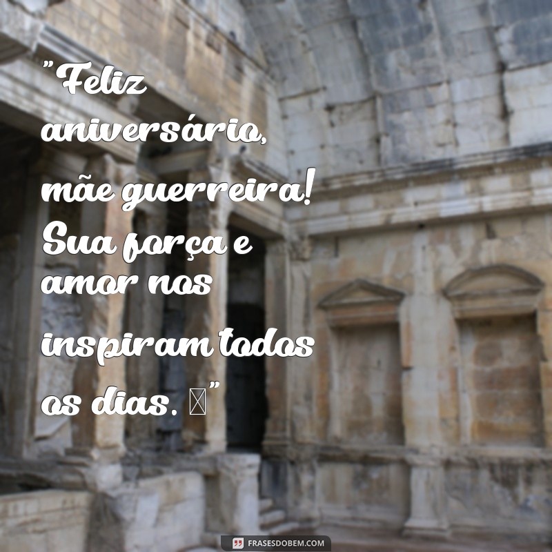 feliz aniversário mãe guerreira tumblr 