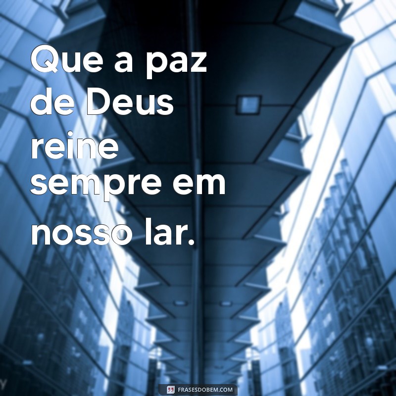 Como a Oração Deus Abençoe Sempre Minha Família Fortalece Laços e Promove a Paz 