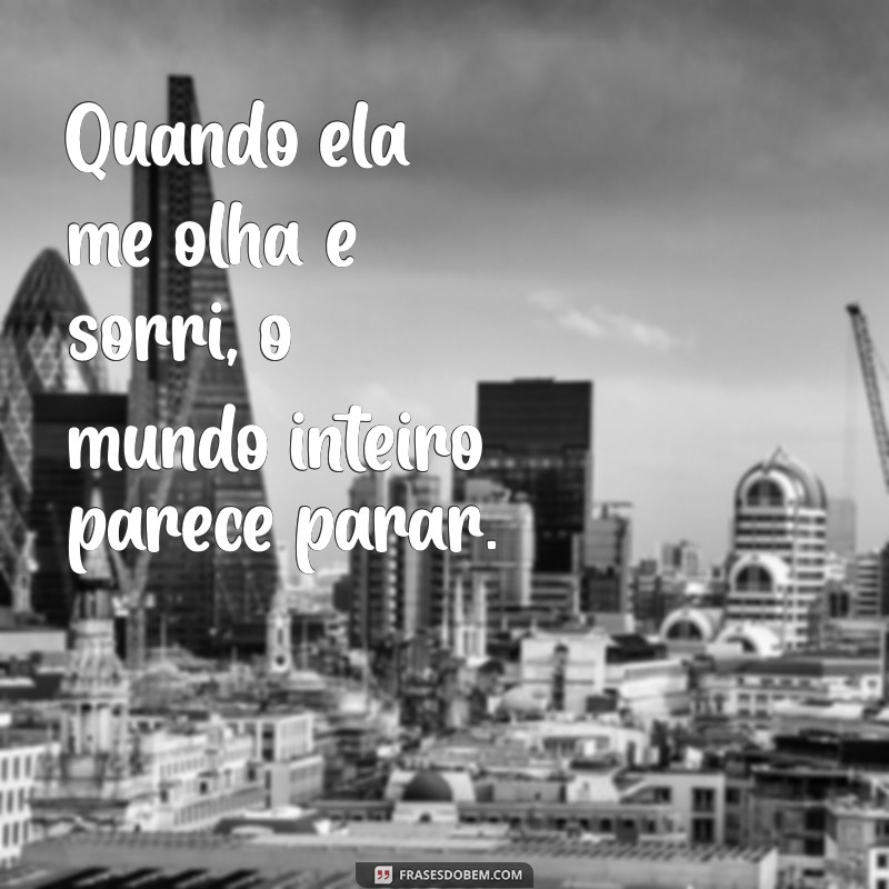 Ela Me Olha e Sorri: O Poder do Sorriso na Conexão Emocional 