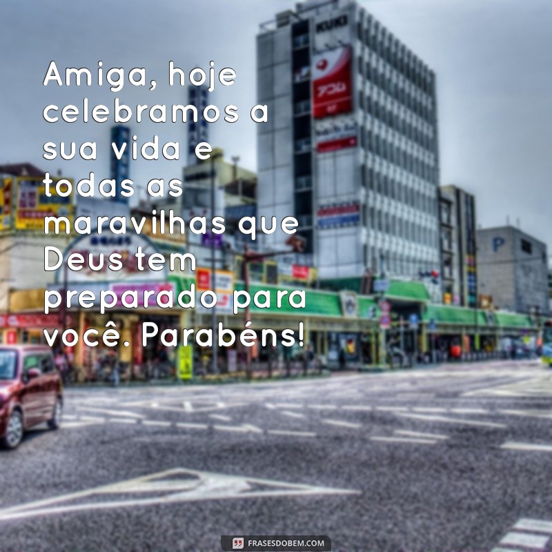 Mensagens Inspiradoras de Aniversário Gospel para Celebrar a Amiga Especial 