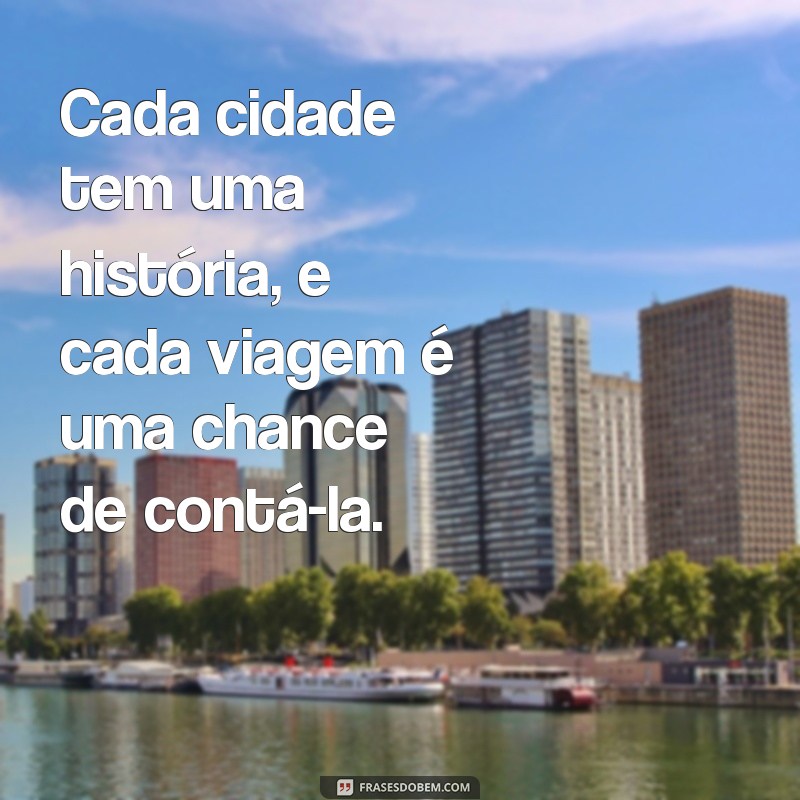 Descubra as Melhores Frases de Viagem para Inspirar suas Aventuras 