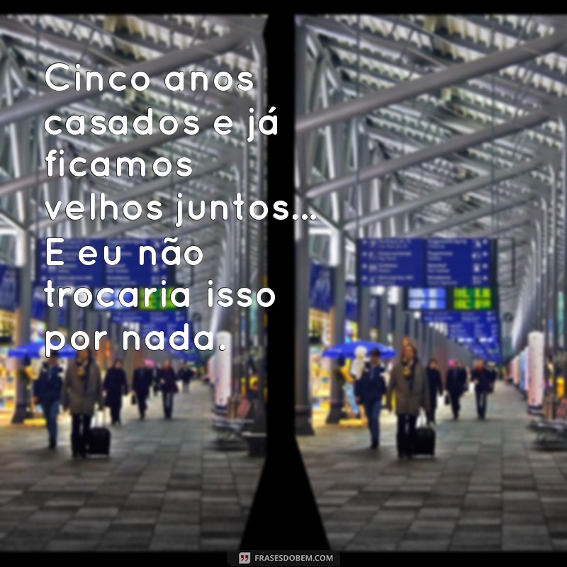 5 Anos de Casamento: Reflexões e Frases para Celebrar o Amor 