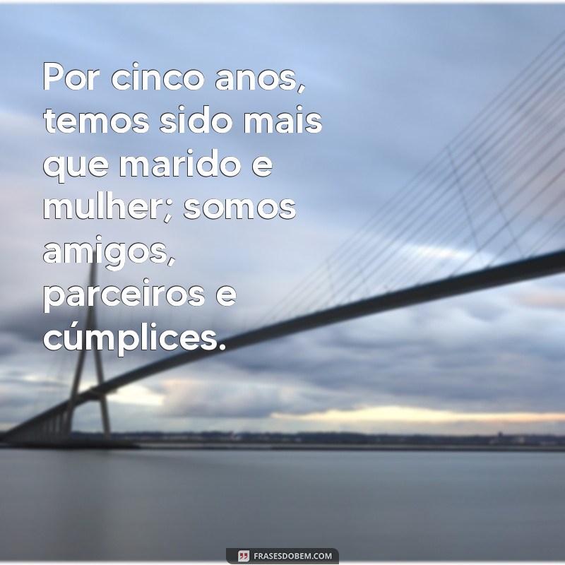 5 Anos de Casamento: Reflexões e Frases para Celebrar o Amor 