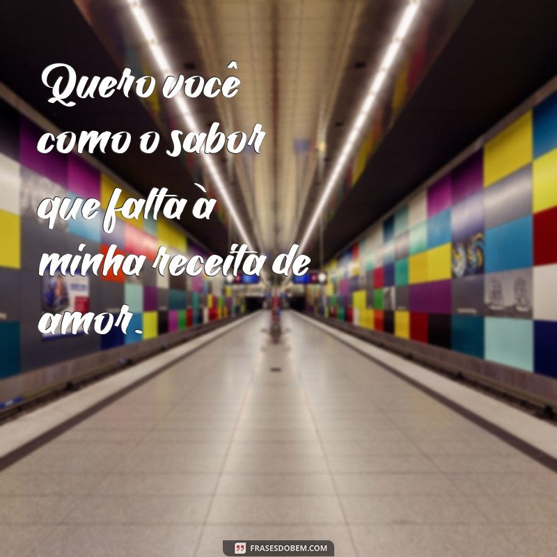 Frases Inspiradoras para Declarar Quero Você de Forma Especial 