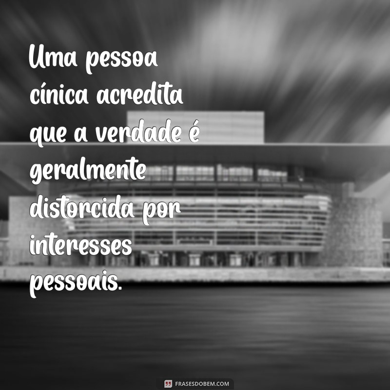 Entenda o Que É uma Pessoa Cínica: Características e Comportamentos 