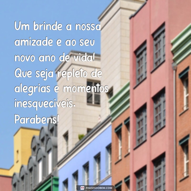 Mensagens de Aniversário Incríveis para Celebrar Anos de Amizade 