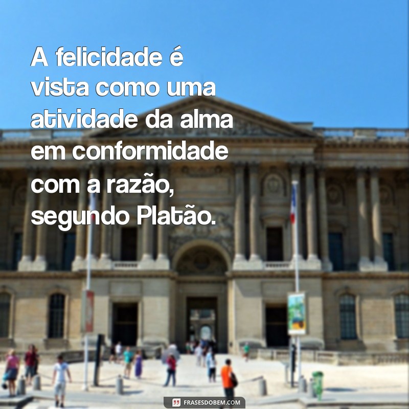 Felicidade na Filosofia: Descubra o Significado e Perspectivas 