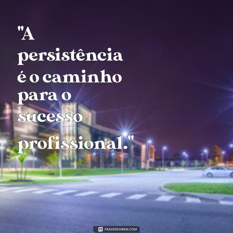 frases para conseguir emprego 