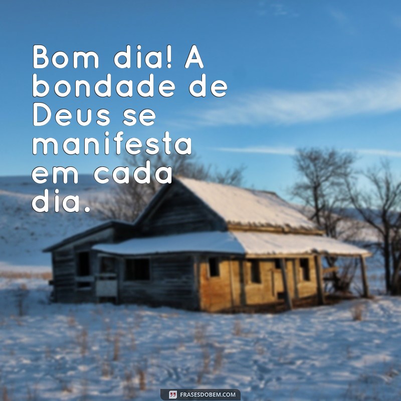 Comece Seu Dia com Deus: Frases Inspiradoras para um Bom Dia 