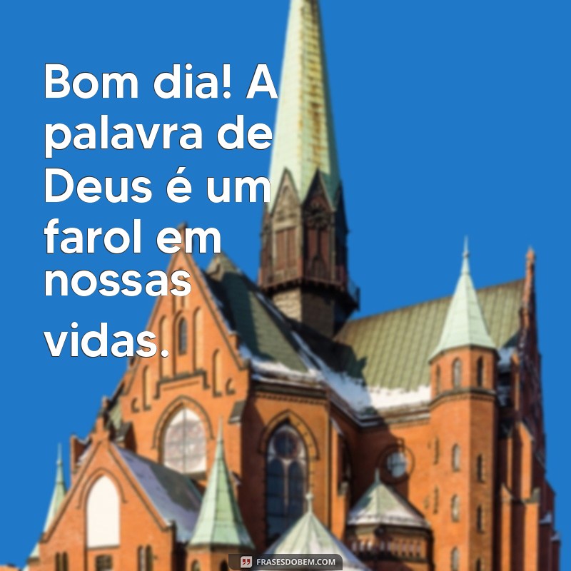 Comece Seu Dia com Deus: Frases Inspiradoras para um Bom Dia 