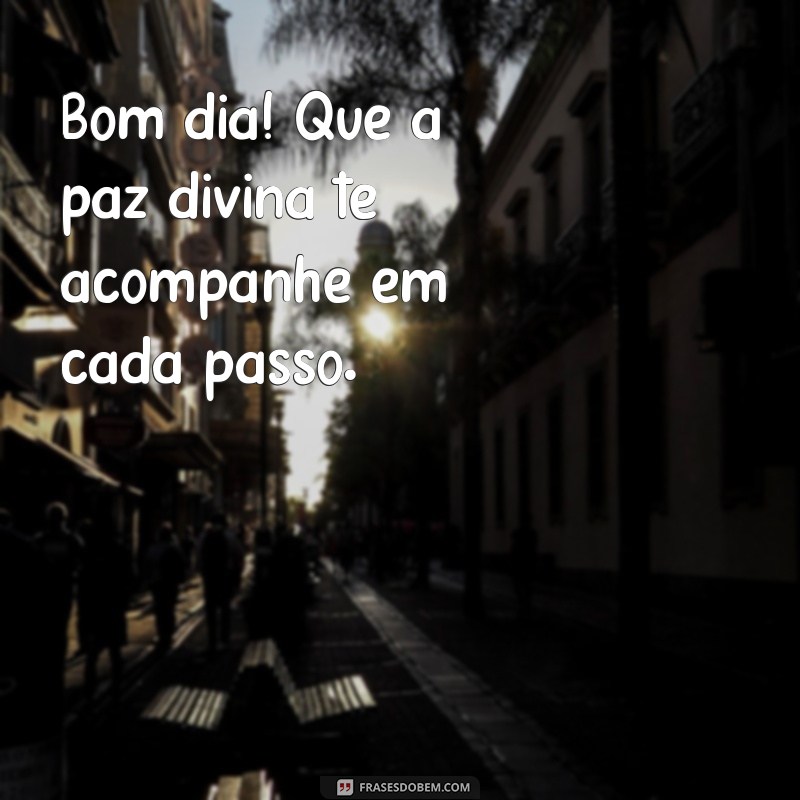 Comece Seu Dia com Deus: Frases Inspiradoras para um Bom Dia 